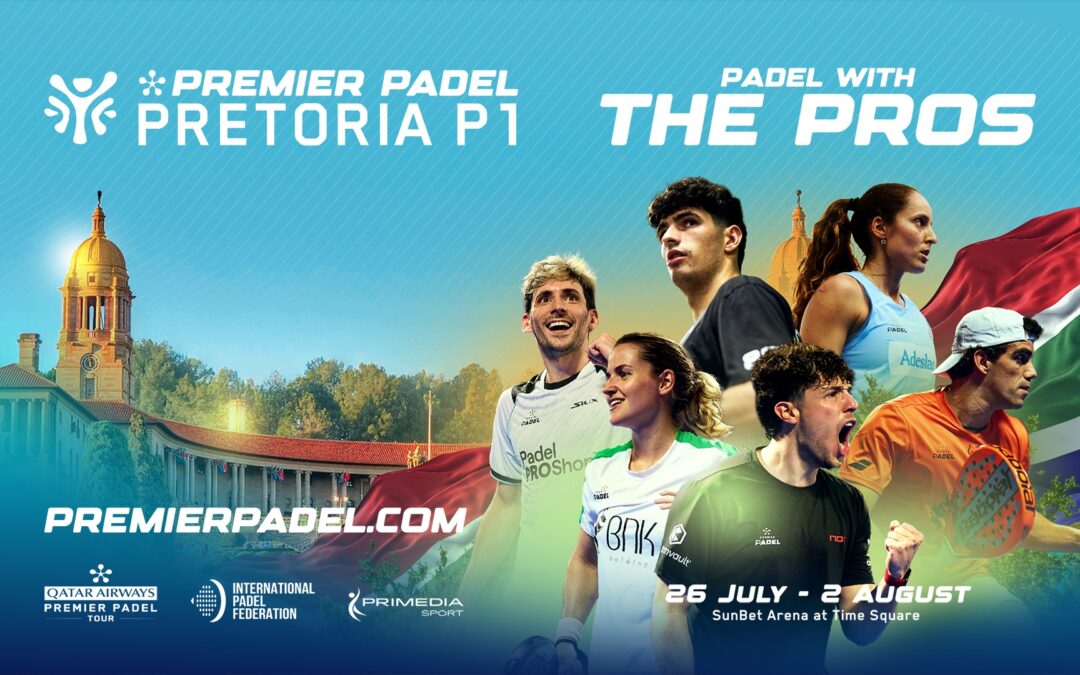 Pretoria Premier Padel Elevated to P1 Status